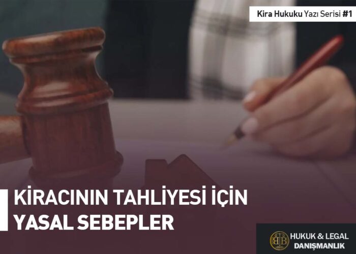 Kiracının tahliyesi için yasal sebepleri konu alan bir yazı dizisinin kapak görseli.