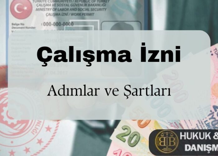 Türkiye’de çalışma izni alma süreci, başvuru adımları ve gerekli şartlar hakkında detaylı rehber. Çalışma izni kartı, resmi mühür, Türk Lirası banknotları ve BB Hukuk & Legal Danışmanlık logosu ile desteklenen bilgi görseli. Yabancılar için çalışma izni başvuru şartları ve hukuki süreçler hakkında detaylı bilgi almak için BB Hukuk & Legal Danışmanlık rehberini keşfedin.