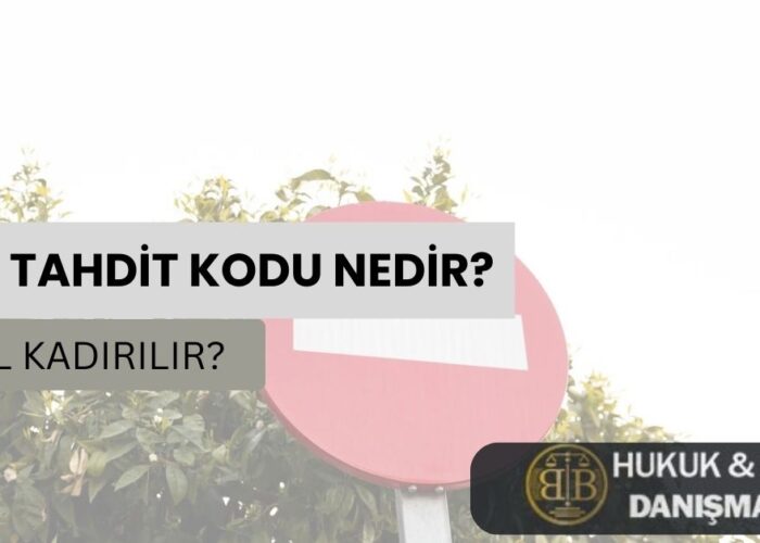 "A-99 tahdit kodu hakkında bilgi veren bir görsel. Görselde bir yasak işareti, yeşil yapraklı ağaçların önünde yer almakta ve üzerinde 'A-99 Tahdit Kodu Nedir? Nasıl Kaldırılır?' yazısı bulunmaktadır. Sağ alt köşede BB Hukuk & Legal Danışmanlık logosu yer alıyor."