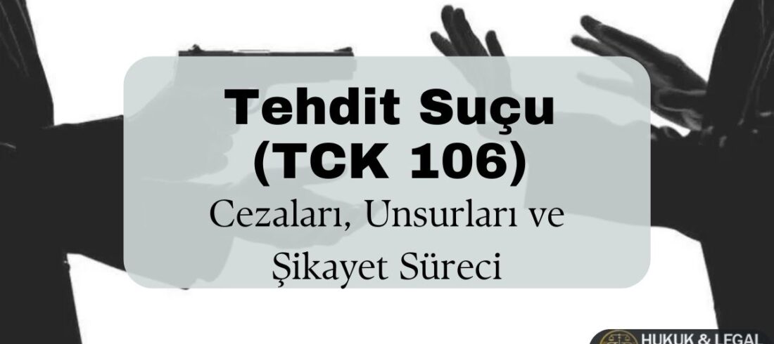 Tehdit suçu (TCK 106) hakkında bilgilendirici görsel. Siyah-beyaz arka planda, bir kişinin diğerine silah doğrulttuğu gölgeli bir sahne yer almakta. Üzerinde 'Tehdit Suçu (TCK 106) - Cezaları, Unsurları ve Şikayet Süreci' yazısı bulunmaktadır. Hukuk & Legal Danışmanlık logosu alt köşede yer almaktadır.